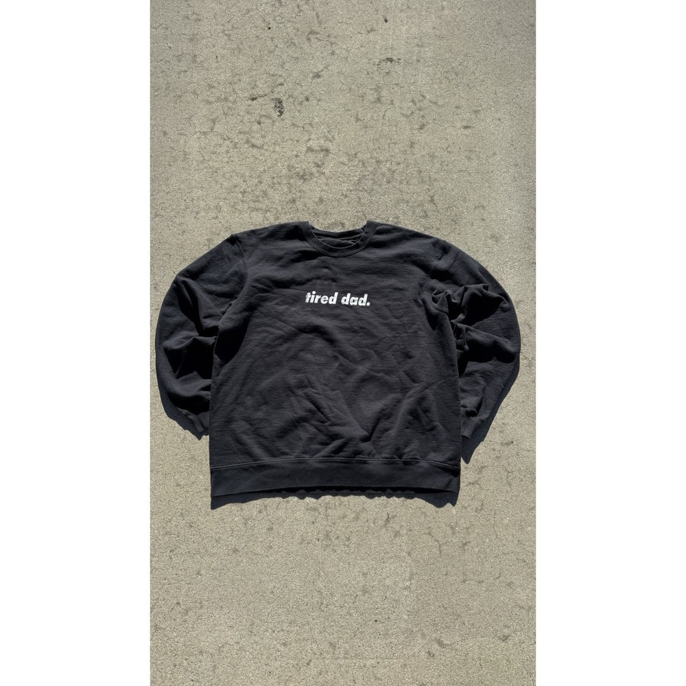 "Tired Dad." Graphic Crewneck‎ Sweatshirt Black Men's Large